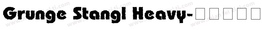 Grunge Stangl Heavy字体转换